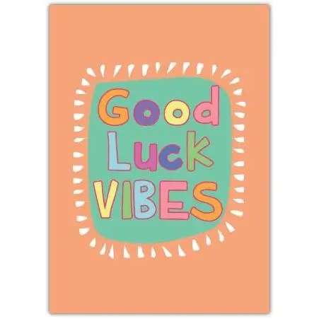 Good Luck Vibes Colourful Typography Encouragement Greeting Card