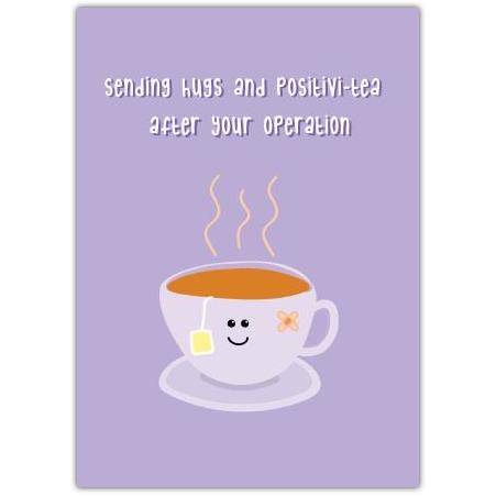 Get Well Soon After Surgery Card Sending Hugs and Positivi-Tea with Cute Tea Cup Design