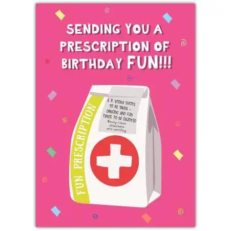 Birthday Card Sending You a Prescription of Birthday Fun with Fun Prescription Bag Design