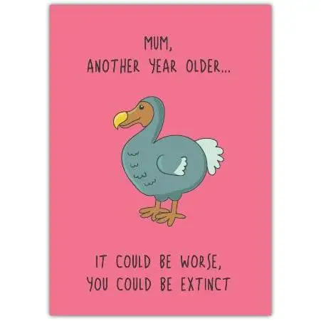 Humorous Birthday Card for Mum Featuring Dodo Bird Illustration on Pink Background
