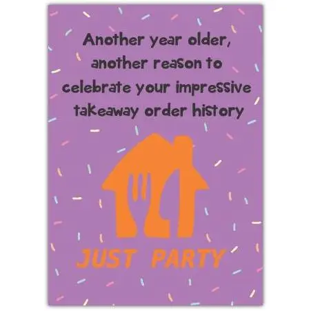 Funny Birthday Card Celebrating Takeaway Order History with Party Theme