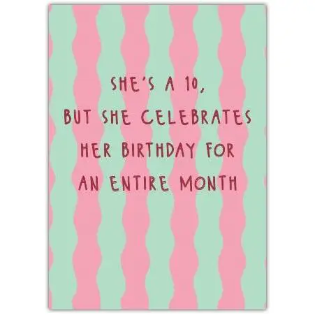 Funny Birthday Card for Her She’s a 10 Celebrates Birthday for a Month Design