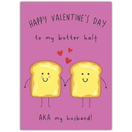 Valentines Day Card to My Butter Half AKA My Husband Humorous Love Greeting Card