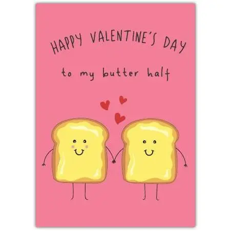 Happy Valentines Day Card to My Butter Half Cute Toast Cartoon Love Card