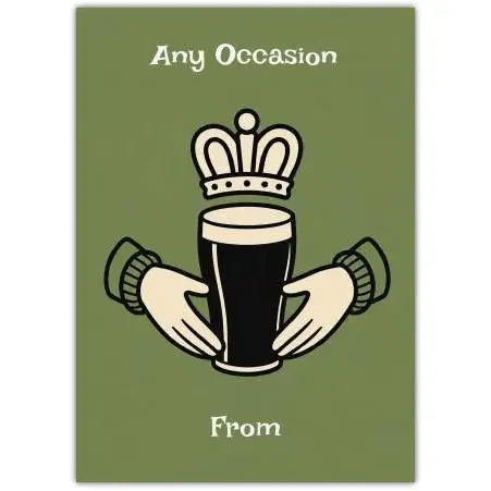 Funny Irish Claddagh Pint Greeting Card for Any Occasion