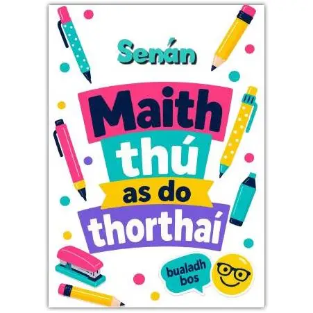 Maith Thú as do Thorthai Congratulations Card in Irish for Exams Success