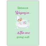 Personalised Staying In Is The New Going Out Relaxing Bath Greeting Card