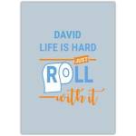 Personalised Just Roll With It Humorous Encouragement Greeting Card with Name