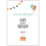 Personalised Happy Belated Birthday Card with Balloons Banner and Cake Design
