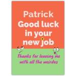 Personalised Funny New Job Good Luck Card Thanks for Leaving Me with Weirdos