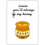 Personalised Special Someone You'll Always My Honey Humorous Greeting Card