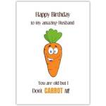 Birthday Card for Husband with Funny Carrot Pun Humour