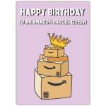 Happy Birthday Amazon Parcel Queen Funny Birthday Card for Her