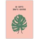 Sorry You’re Leaving Humorous Farewell Card with Sad Leaf Illustration