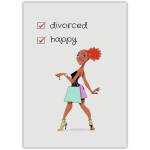 Divorced and Happy Woman Humorous Greeting Card for New Beginnings and Friendship
