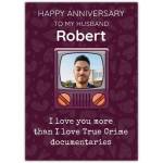 Personalised Happy Anniversary Card for Husband with Photo and True Crime Theme