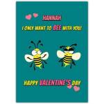 Valentines Day BEEEE With You Greeting Card