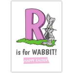 Funny Easter Card R is for Wabbit Humorous Bunny and Pink Letter Design