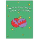 Christmas Cheeky Baubles Greeting Card