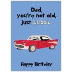 Dad's Not Old, Just Classic Card
