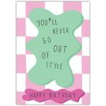 Happy Birthday Card Youll Never Go Out of Style Pink Green Modern Design