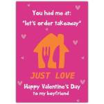 Valentines Day Card for Boyfriend Romantic Takeaway Love Design