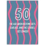 50th Birthday Card with Humorous Bedtime and Storytelling Quote Design