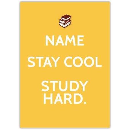 Personalised Stay Cool Study Hard Motivational Card for Students