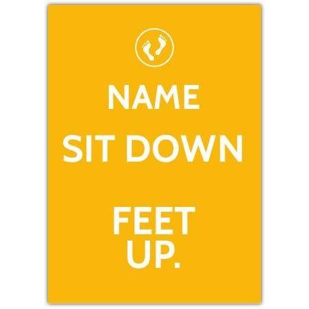 Personalised Sit Down Feet Up Relaxation Greeting Card for Any Occasion
