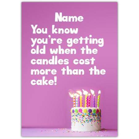 Personalised Funny Birthday Card Candles Cost More Than The Cake Design