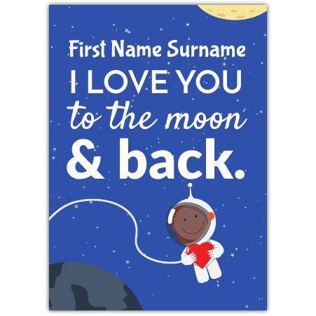 Personalised I Love You to the Moon and Back Space Greeting Card
