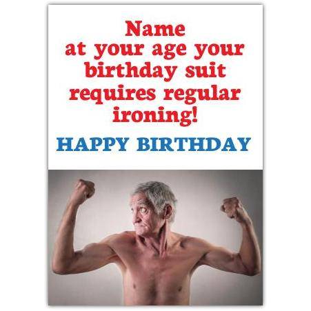 Personalised Humorous Birthday Card Birthday Suit Requires Regular Ironing Design