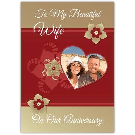 To My Beautiful Wife Anniversary Card with Hearts Flowers and Personalised Photo