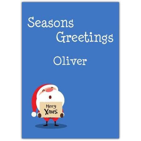 Personalised Seasons Greetings Christmas Card with Cute Santa Holding Merry Xmas Sign