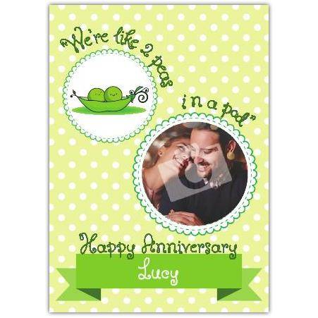 Personalised Two Peas In A Pod Happy Anniversary Photo Card with Name Option