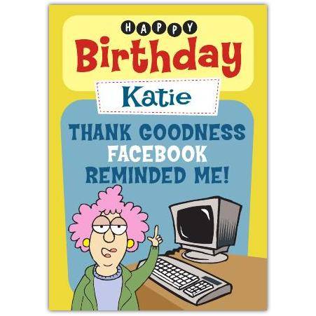 Personalised Aunty Acid Humorous Birthday Card Thank Goodness Facebook Reminded Me