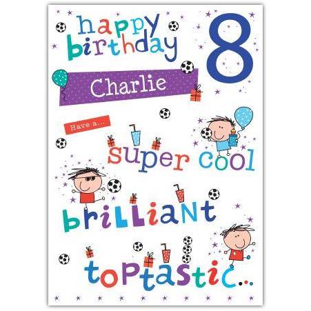 Personalised Happy 8th Birthday Card for Boys Super Cool Brilliant Toptastic Design