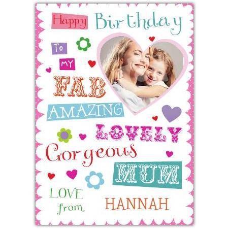 Personalised Happy Birthday Card for Mum with Photo and Lovely Colourful Text Design