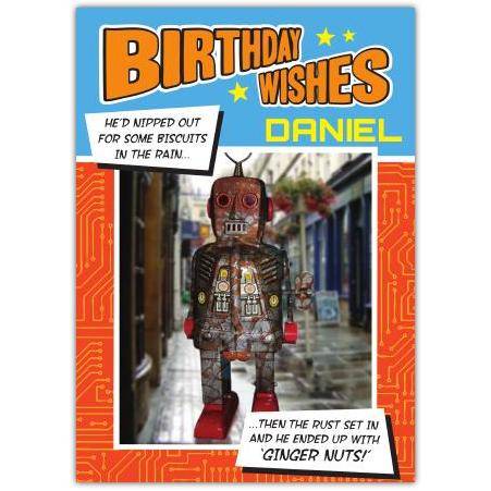 Personalised Ginger Nuts Robot Humour Birthday Card for Daniel