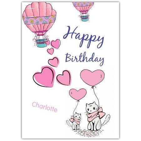 Happy Birthday Card with Pink Hot Air Balloons Cats and Hearts Personalised Option