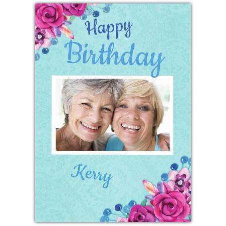 Personalised Happy Birthday Card with Blue Background and Pink Floral Design Photo Upload