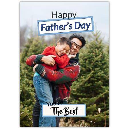 Happy Father's Day Photo Card You're The Best Dad Celebration Card