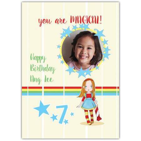 Personalised Magical You Are Magical 7th Birthday Card with Photo and Rainbow Design