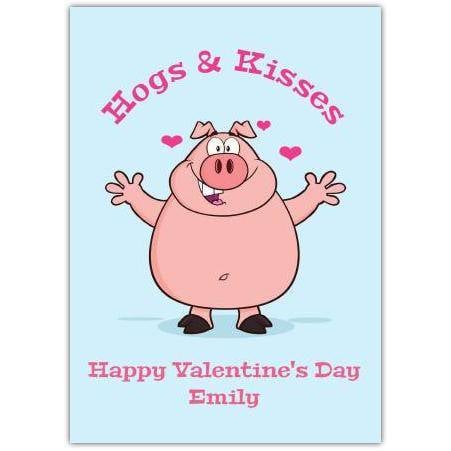 Personalised Happy Valentine's Day Pig Hogs and Kisses Humour Card