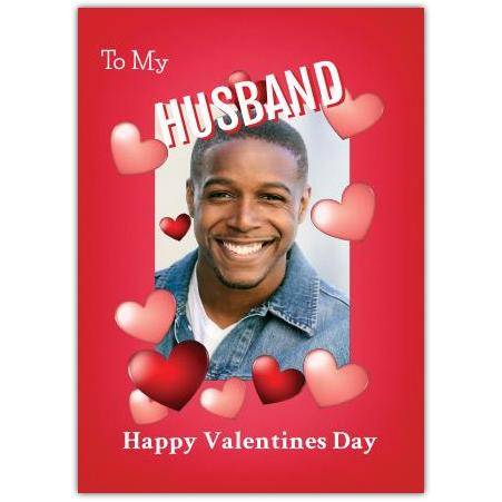 To My Husband Happy Valentines Day Red Hearts Personalised Photo Card