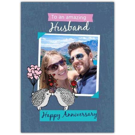 Amazing Husband Happy Anniversary Photo Upload Card with Kissing Hedgehogs Design