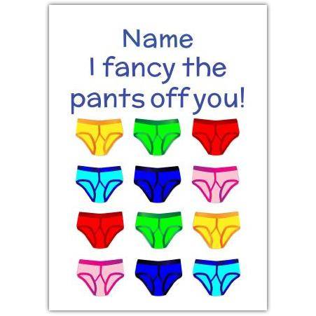 Personalised Funny Valentines Day Card I Fancy The Pants Off You with Colourful Underpants Design