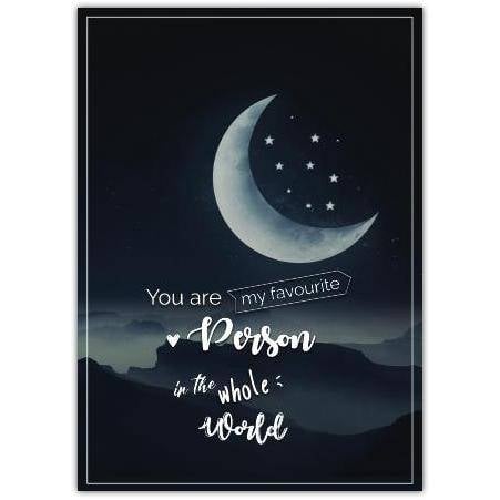 Moon and Stars You Are My Favourite Person Romantic Greeting Card
