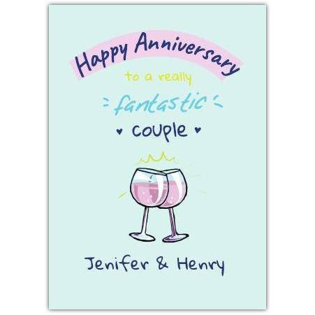 Happy Anniversary Wine Glasses Greeting Card for a Fantastic Couple Personalised