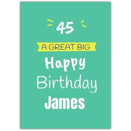 Personalised 45th Birthday Card for Him Green Big Text Design